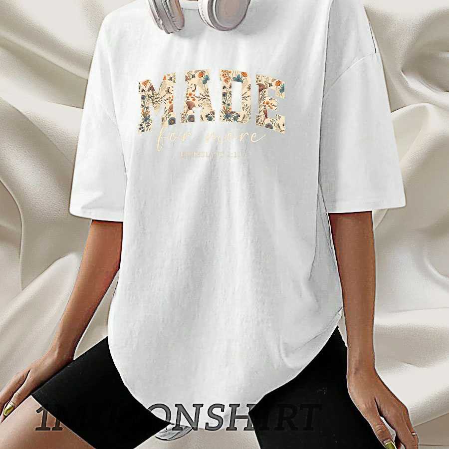 Made For More T Shirt Ephesians 2:10 Christian Floral Tee