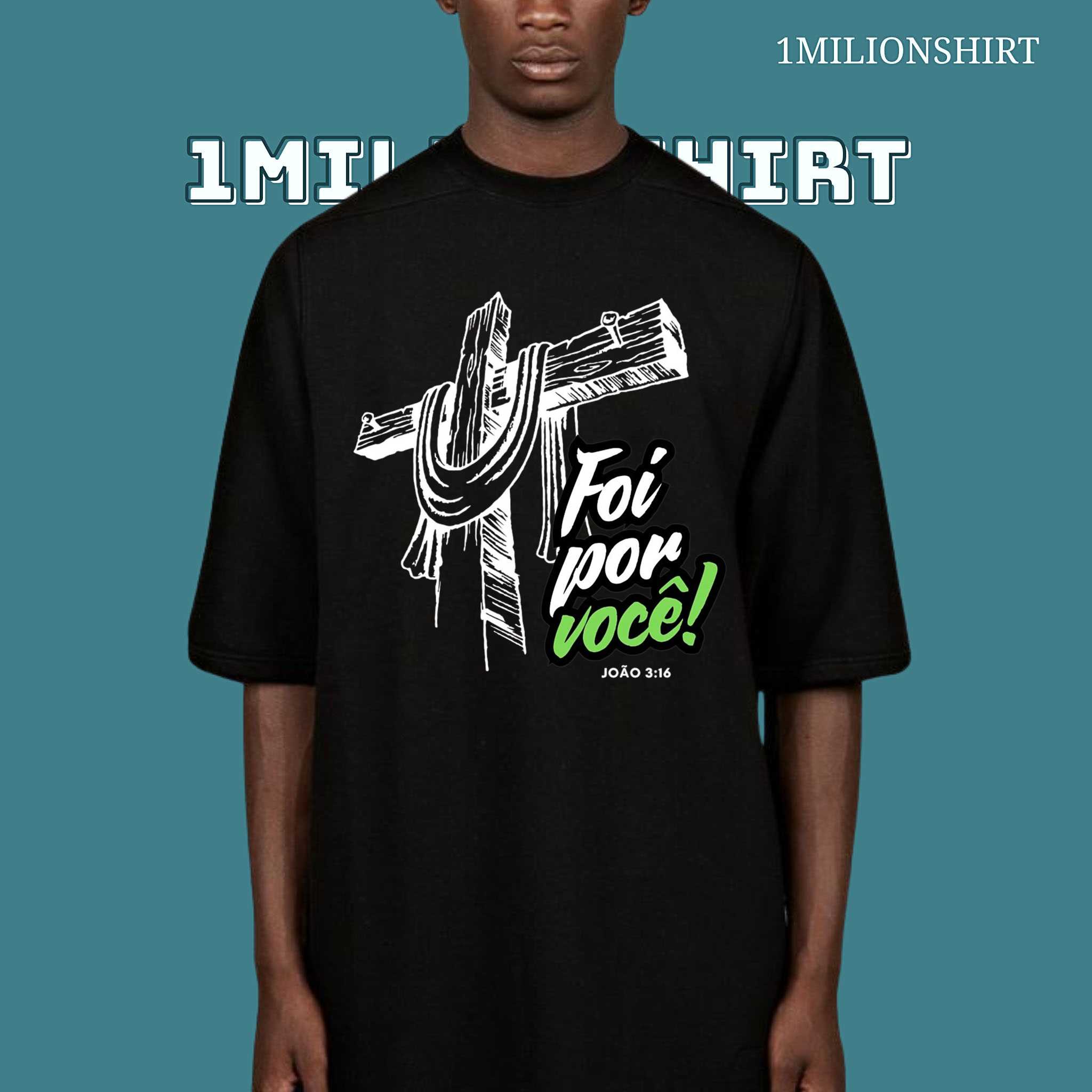 Foi Por Você T-Shirt – Jesus Sacrificed For You, Christian Faith Tee