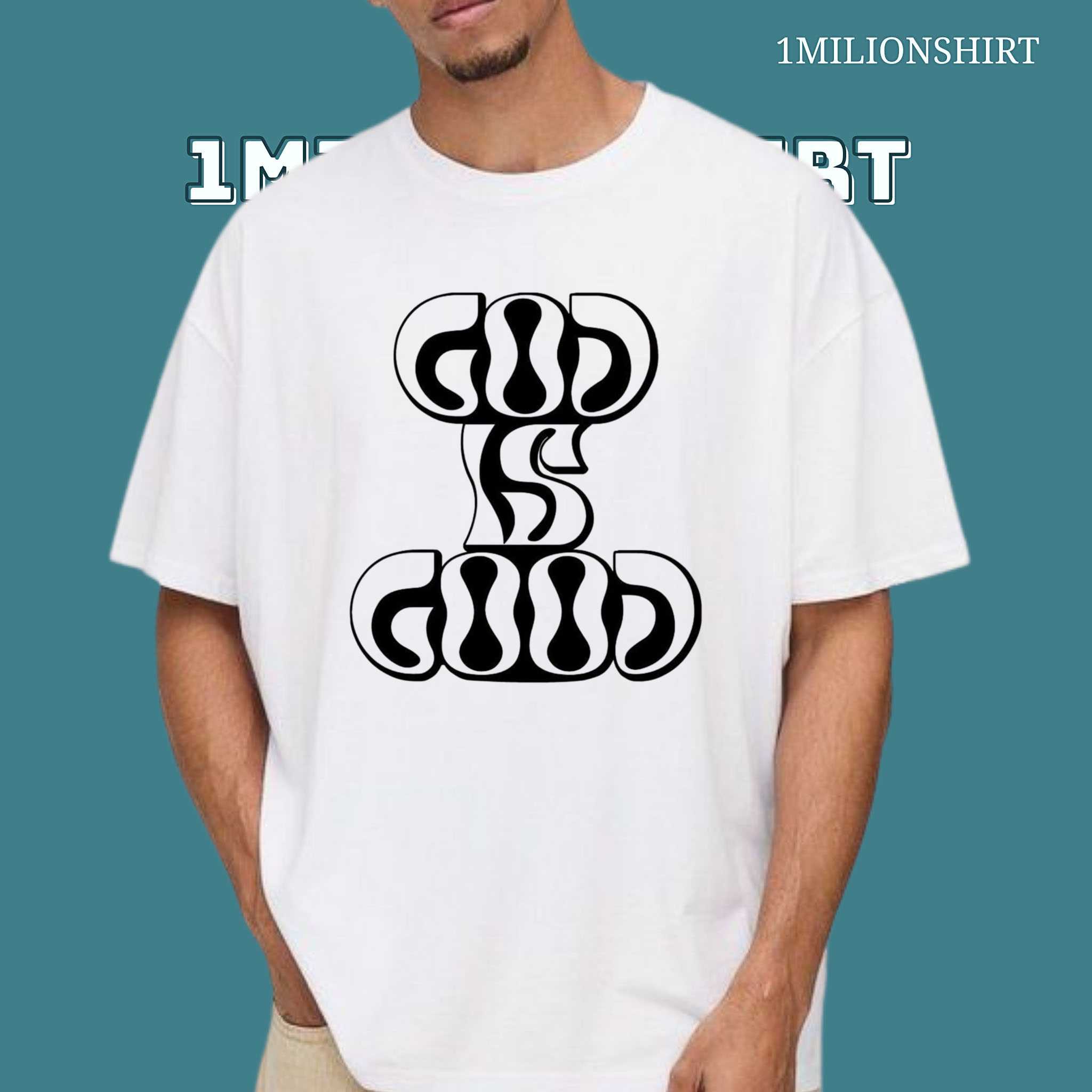 God Is Good T-Shirt – Bold Christian Typography Faith Tee