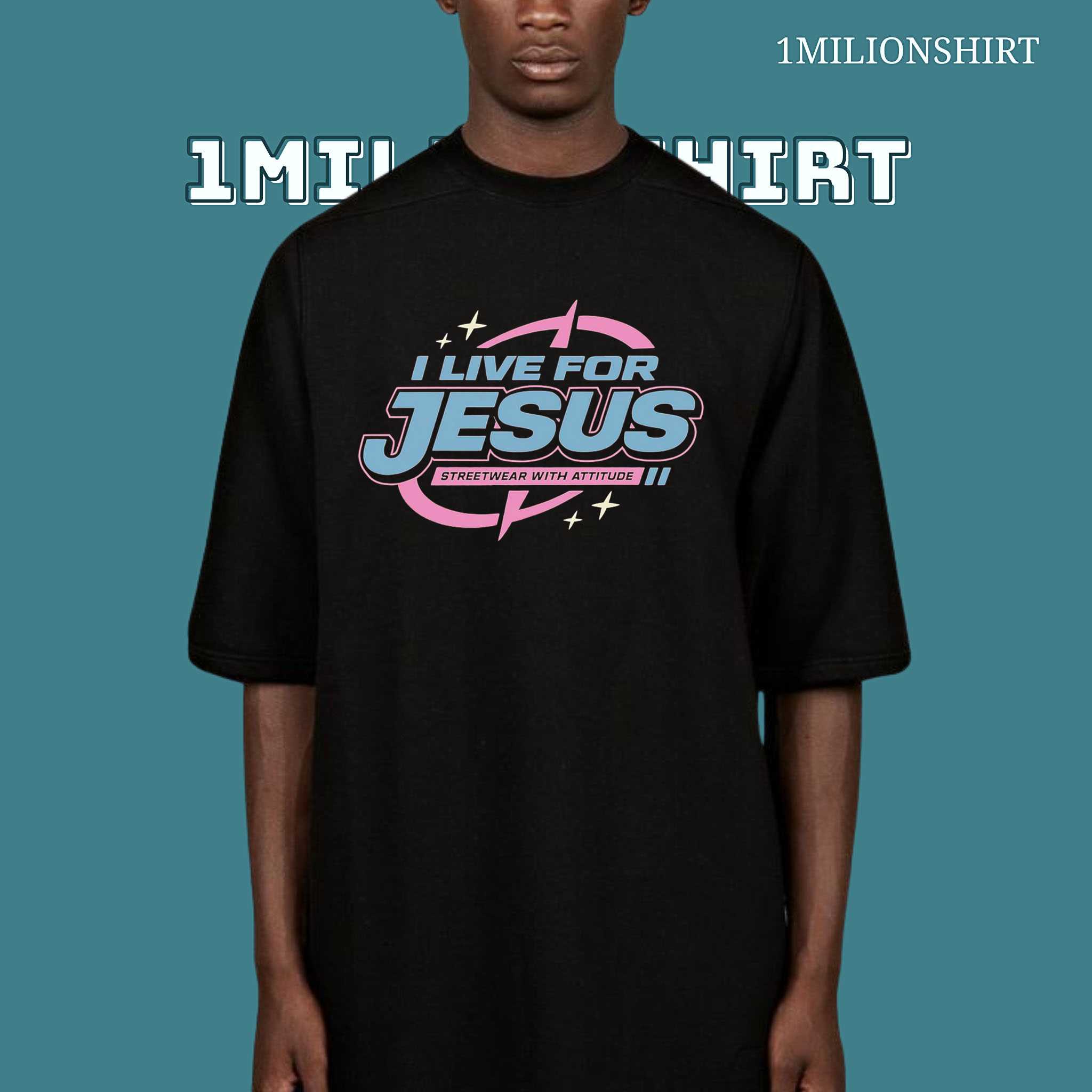 I Live For Jesus T-Shirt – Bold Faith Statement, Christian Streetwear Tee