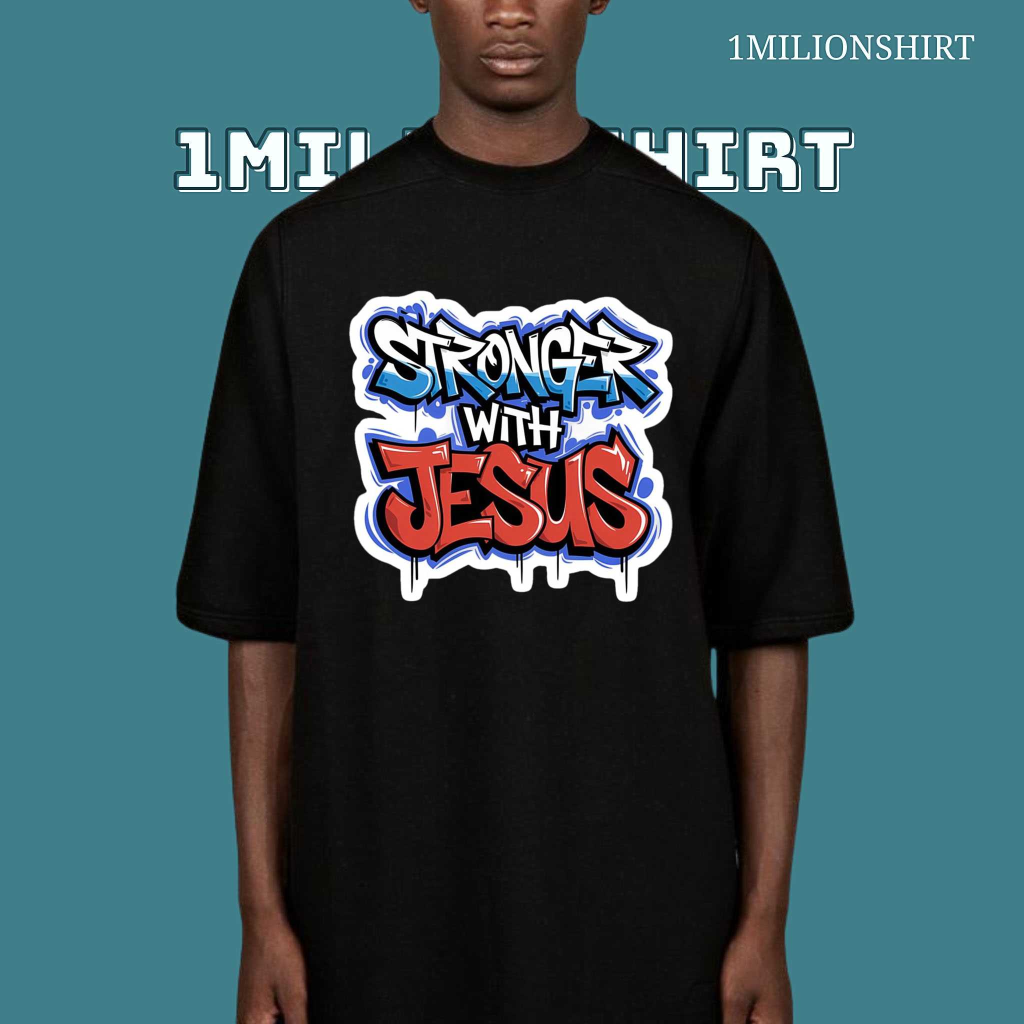 Stronger With Jesus T-Shirt – Faith & Strength Graphic Tee