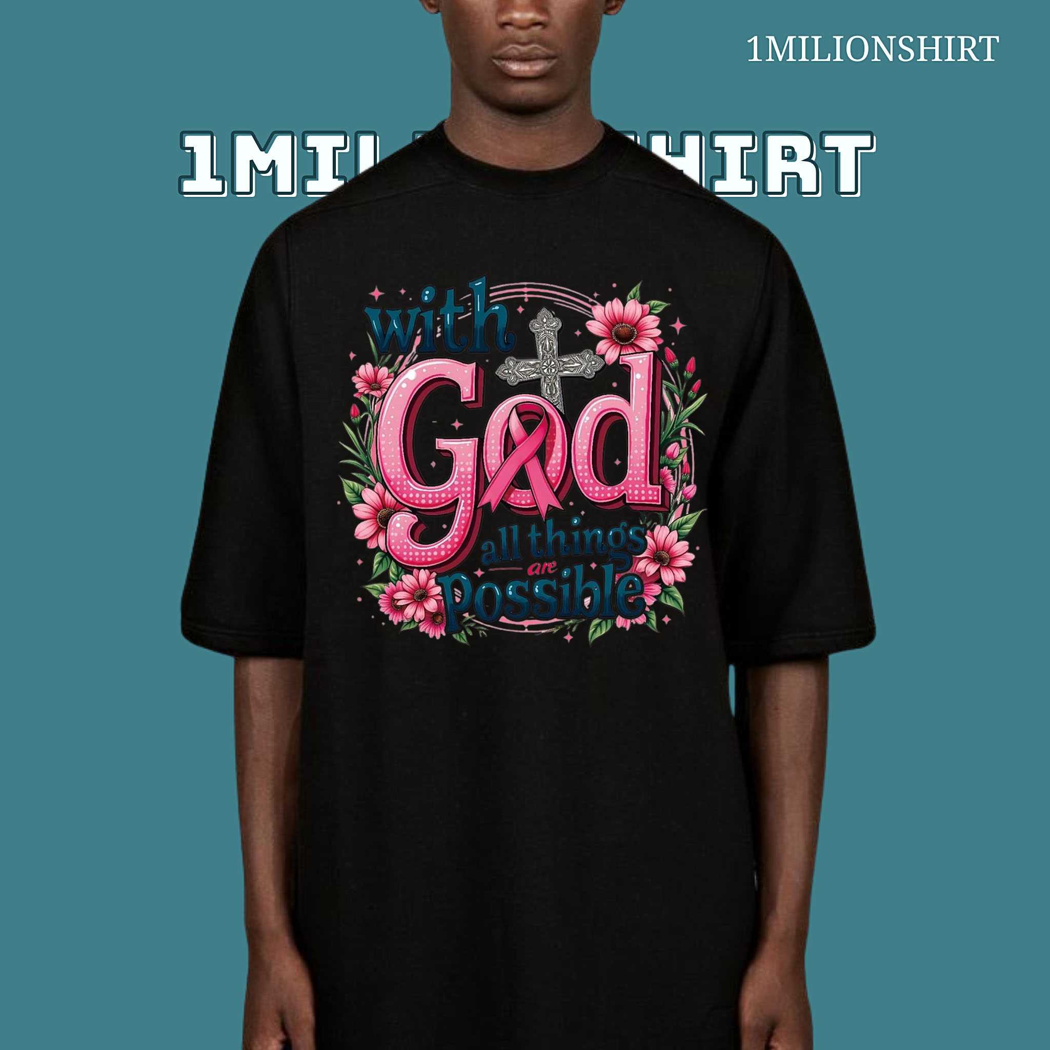With God All Things Are Possible T-Shirt – Pink Ribbon Faith Tee
