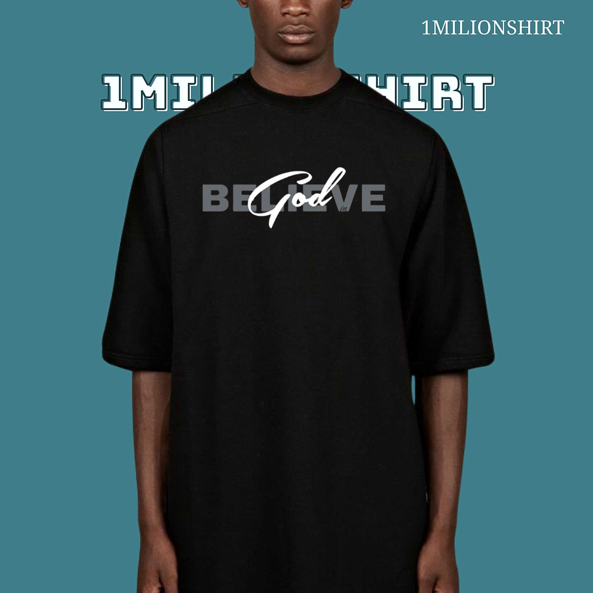 Believe In God T-Shirt – Simple Christian Faith Statement Tee