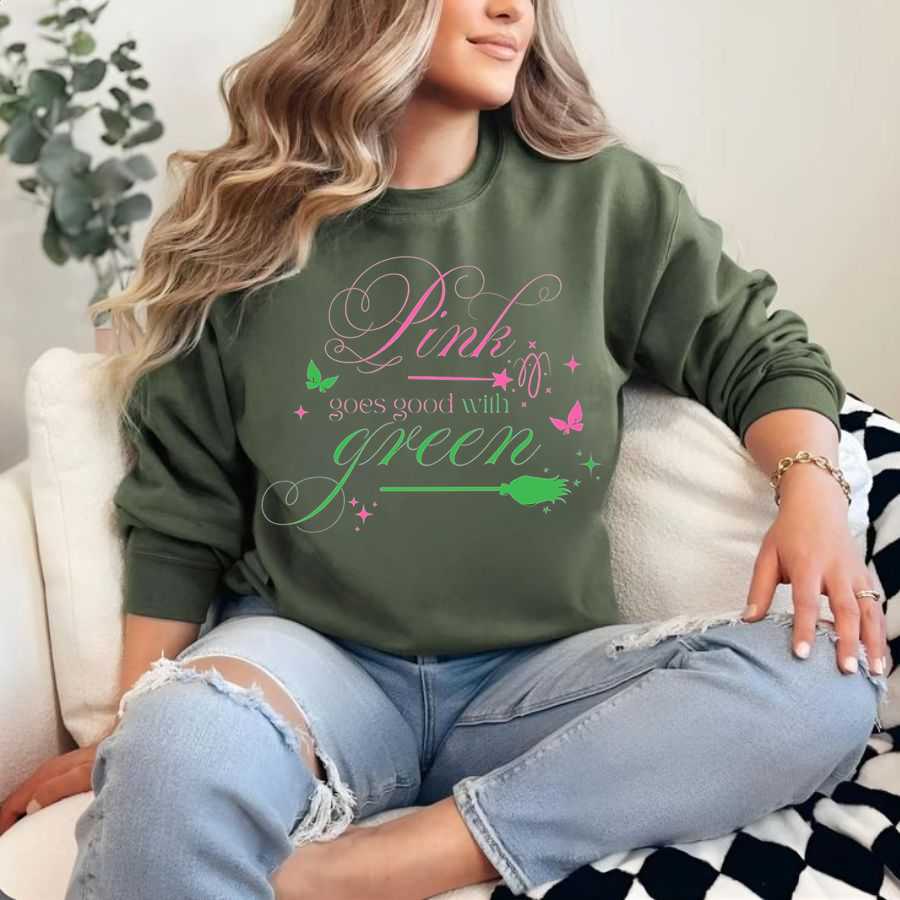 "pink Or Green" Glinda Quote Sweatshirt - Wicked Musical Funny Saying Shirt "pink Or Green" Glinda Quote Sweatshirt - Wicked Musical Funny Saying Shirt