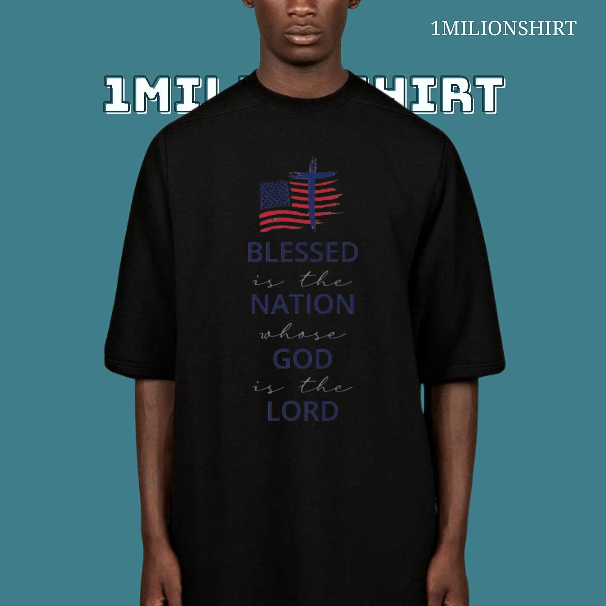 Psalm 33:12 T-Shirt – Blessed Is The Nation Whose God Is The Lord