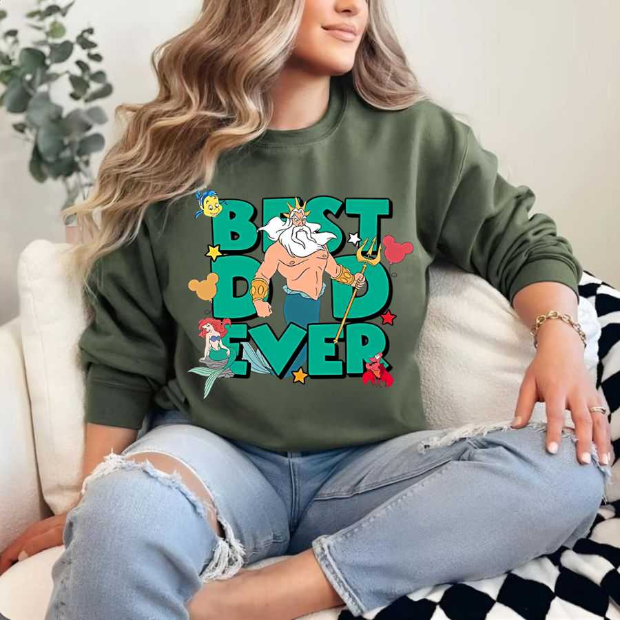 Best Dad Ever Sweatshirt - Father's Day Gift Best Dad Ever Sweatshirt - Father's Day Gift