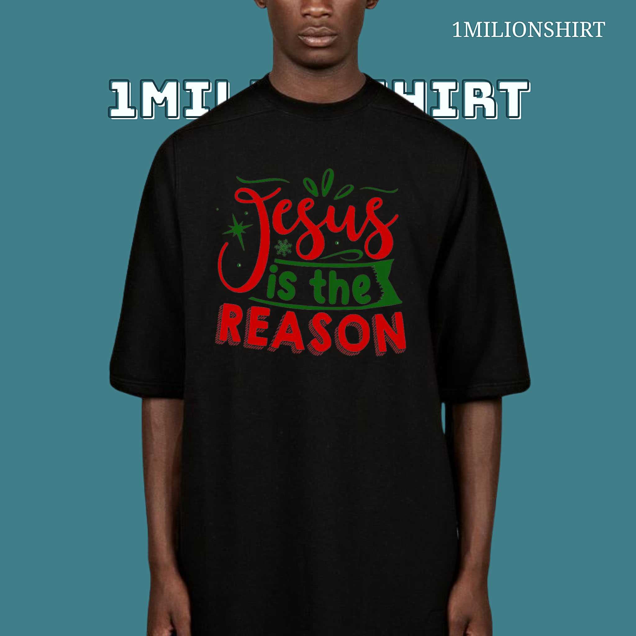 Jesus Is The Reason T-Shirt – Premium Lettering Christian Christmas Tee