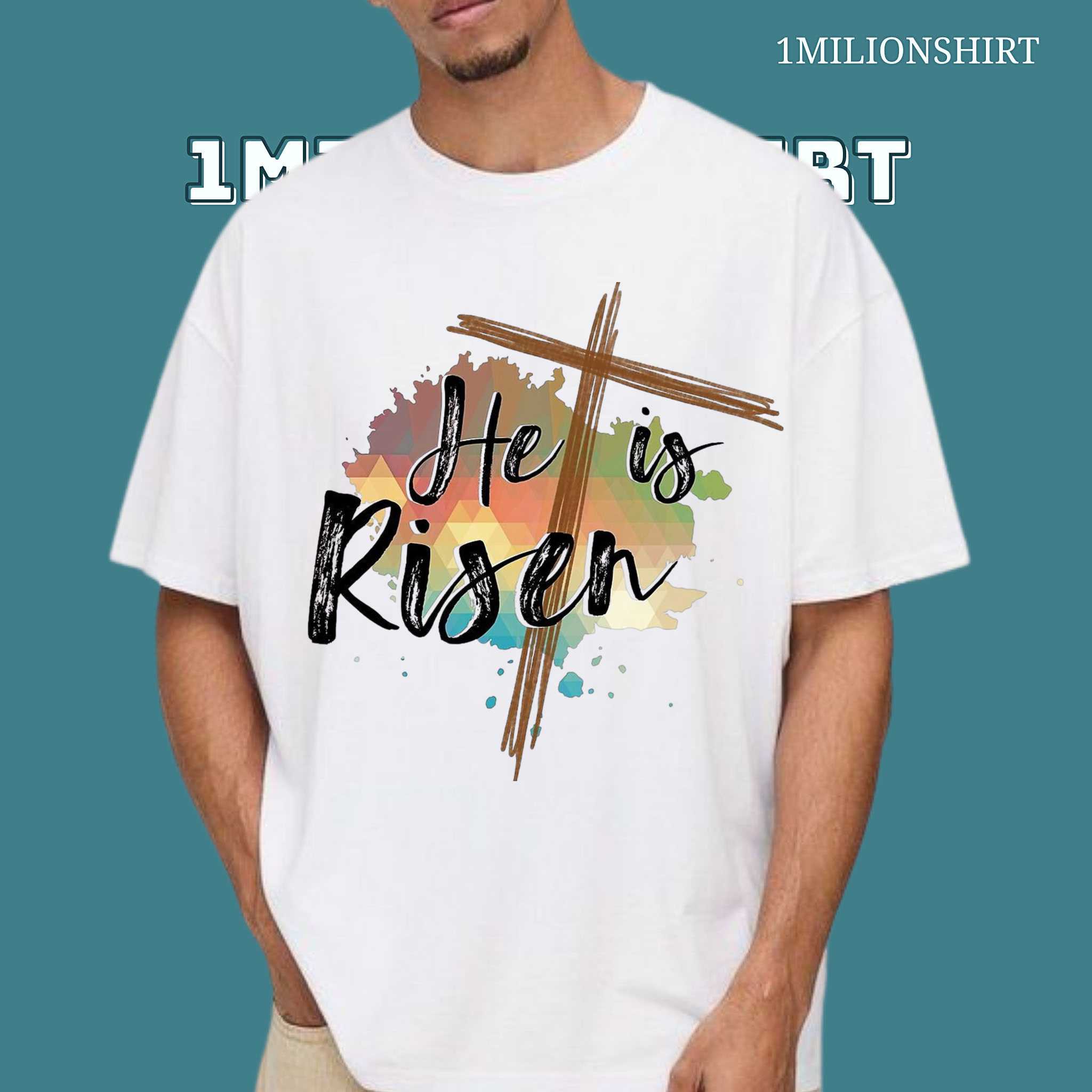 He Is Risen T-Shirt – Christian Easter Essential Tee