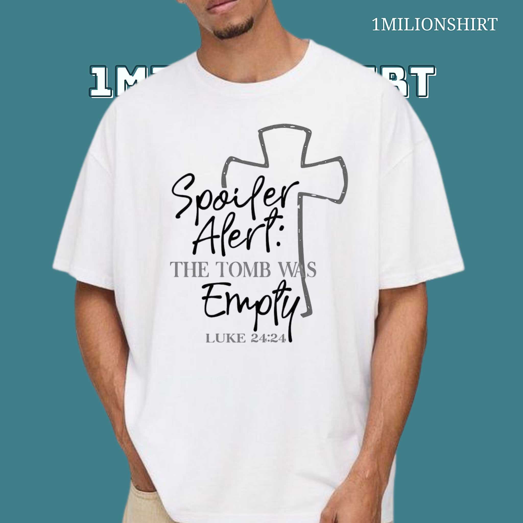 Spoiler Alert: The Tomb Was Empty T-Shirt – Christian Easter Tee
