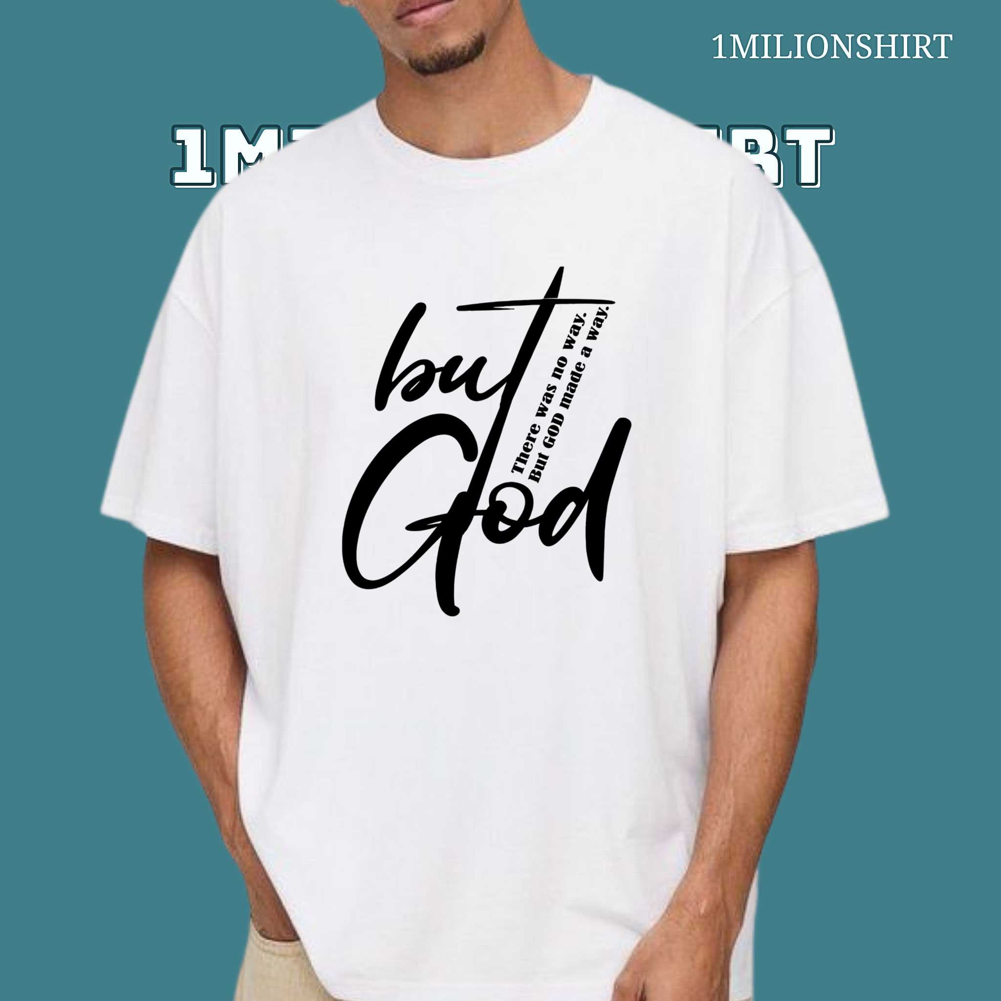 But God T-Shirt – Minimal Christian Faith Tee