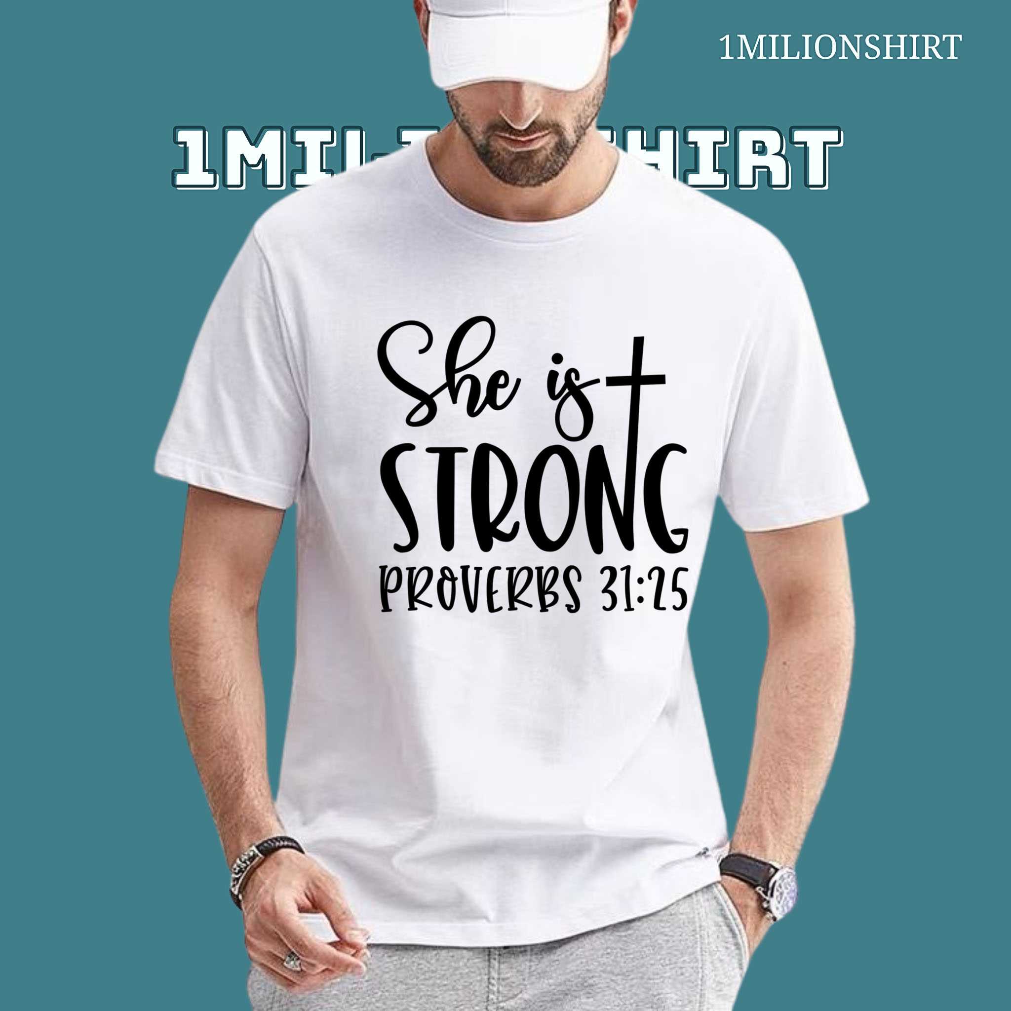 Proverbs 31:25 T-Shirt – She Is Strong Christian Women’s Tee