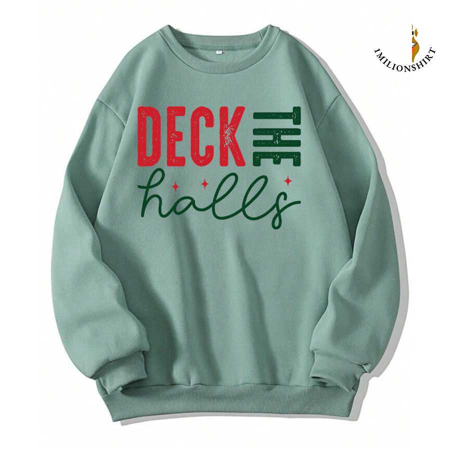 Deck The Halls Christmas Sweatshirt