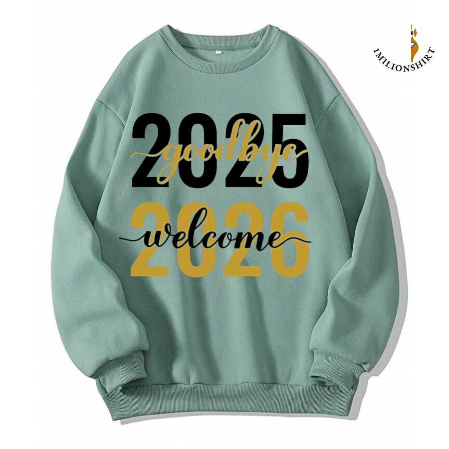Goodbye 2025 Welcome 2026 Sweatshirt
