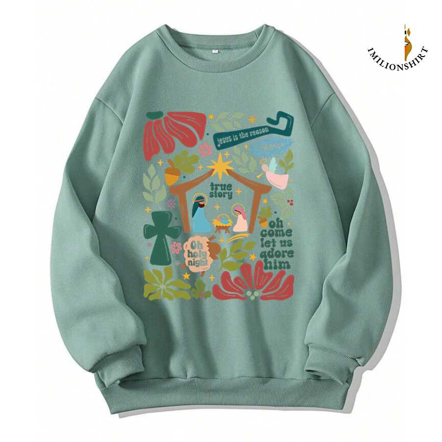 Jesus Is The Reason For The Season Christmas Sweatshirt
