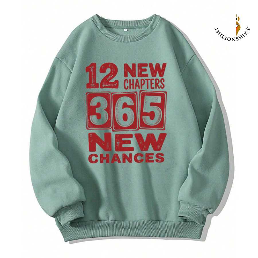 12 New Chapters 365 New Chances Sweatshirt