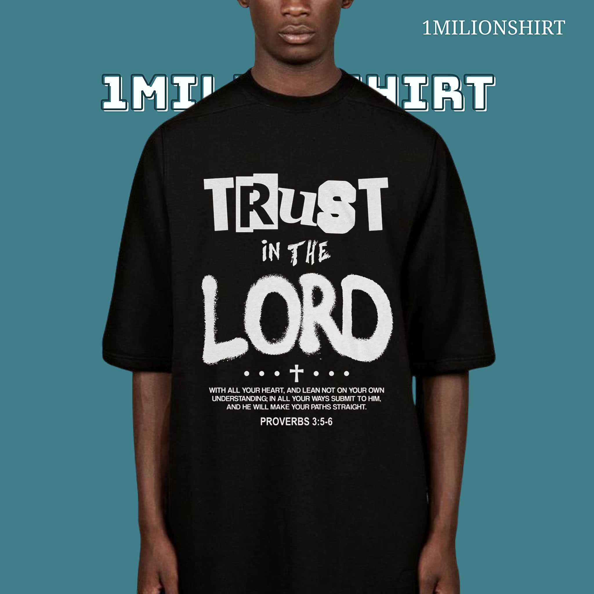 Proverbs 3:5 Trust In The Lord T-Shirt, Christian Faith Unisex Tee