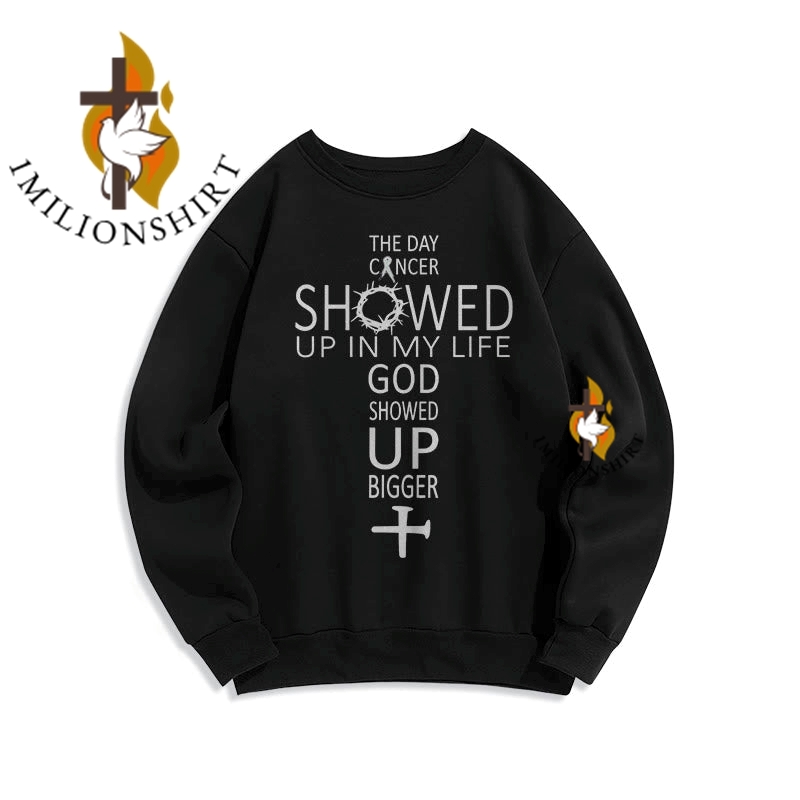 Faith-Driven God Showed Up Bigger Than My Cancer Story Sweatshirt