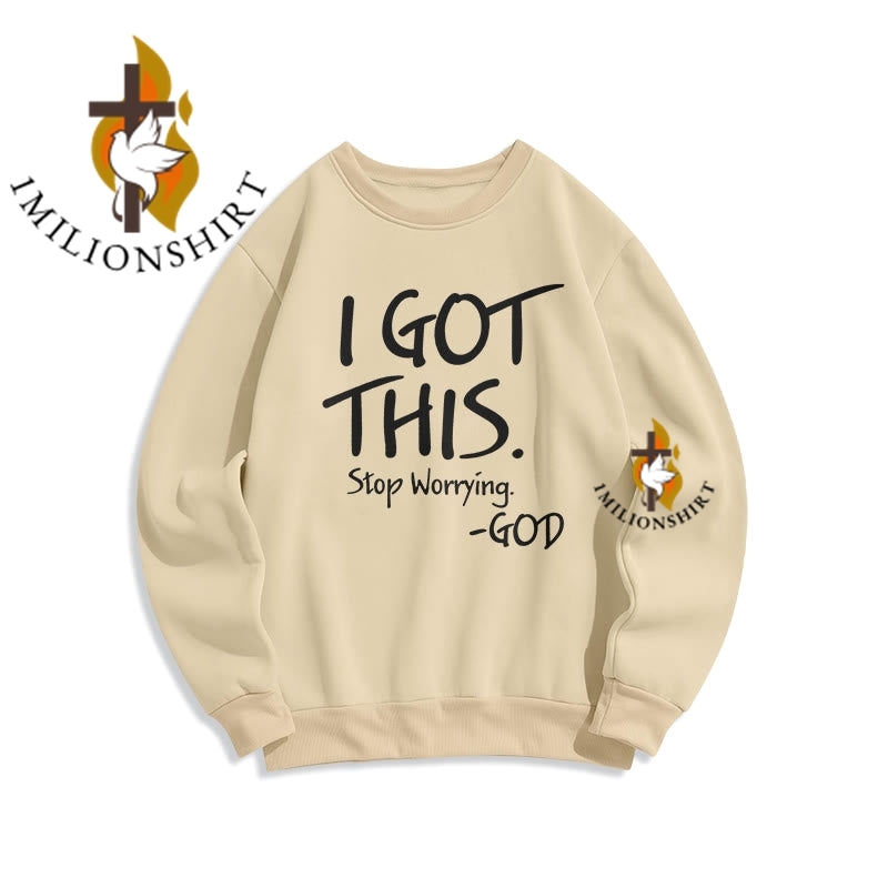 I Got This God Inspirational Faith Sweatshirt
